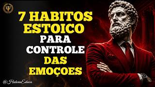 CONTROLE SUAS EMOÇOES: 7 HABITOS ESTOICO [ O segredo para Paz]⚔️