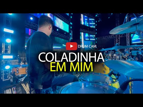 COLADINHA EM MIM | GUSTAVO MIOTO - #DRUMCAM POR KAYRONE REIS