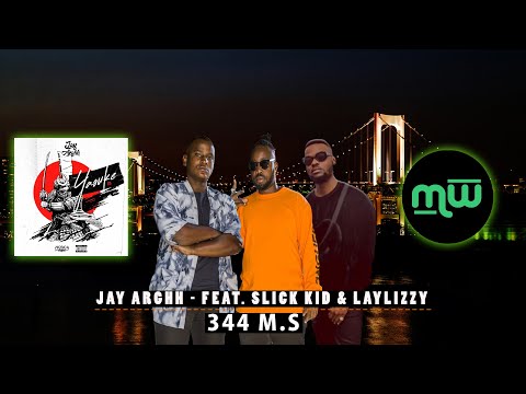 Jay Arghh feat. Slick Kid & Laylizzy - 344 m.s (Audio🔉)