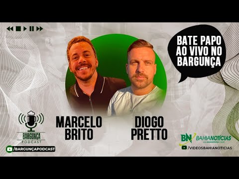 Bargunça Podcast - Marcelo Brito e Diogo Pretto