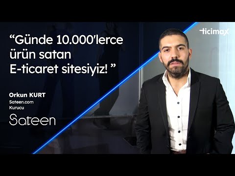 Günde 10.000'lerce ürün satan E-ticaret sitesiyiz ! | Sateen.com'un E-ticaret başarı hikayesi