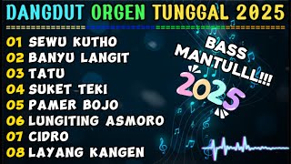 Download lagu ORGEN TUNGGAL DANGDUT JAWA TERBARU - SEWU KUTHO - BANYU LANGIT - DIDI KEMPOT mp3