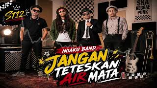 Download lagu iniaku band feat Charly - jangan teteskan air mata (Ska Punk) mp3