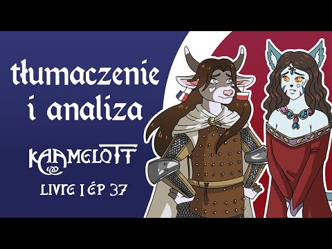 Tłumaczenie i Analiza 10: Kaamelott, La Romance De Lancelot (L1E38)