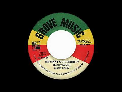 Lenroy Swaby - We Want Our Liberty