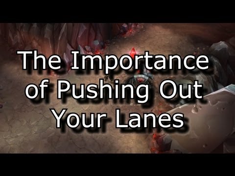 The Importance of Pushing Out Your Lanes | League of Legends LoL Guide