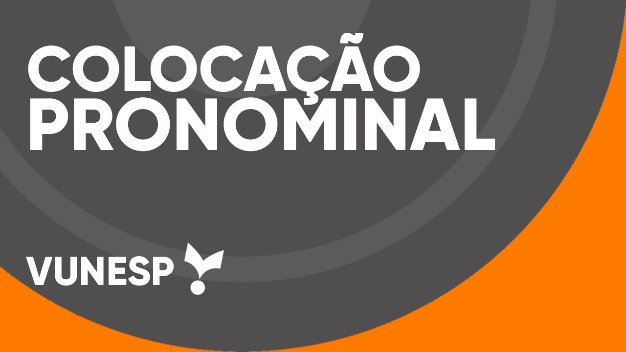 AULÃO COLOCAÇÃO PRONOMINAL - VUNESP