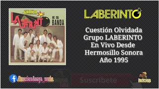 Cuestion Olvidada - Grupo LABERINTO En Vivo Desde Hermosillo Sonora Año 1995