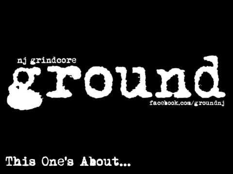 GROUND - This One's About...