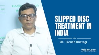 Slipped Disc Treatment in India | Best explained by Dr. Tarush Rustagi