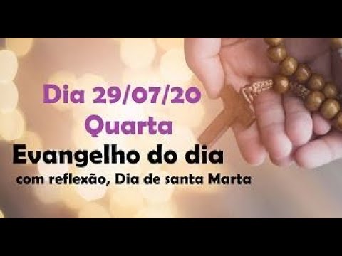 Evangelho do dia 29/07/20 com reflexão, Dia de santa Marta