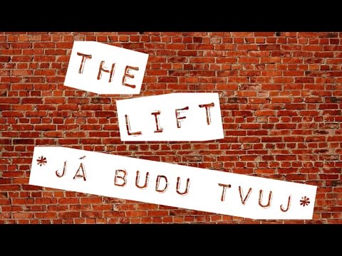 The Lift - The Lift - Já budu tvůj (lyric video)