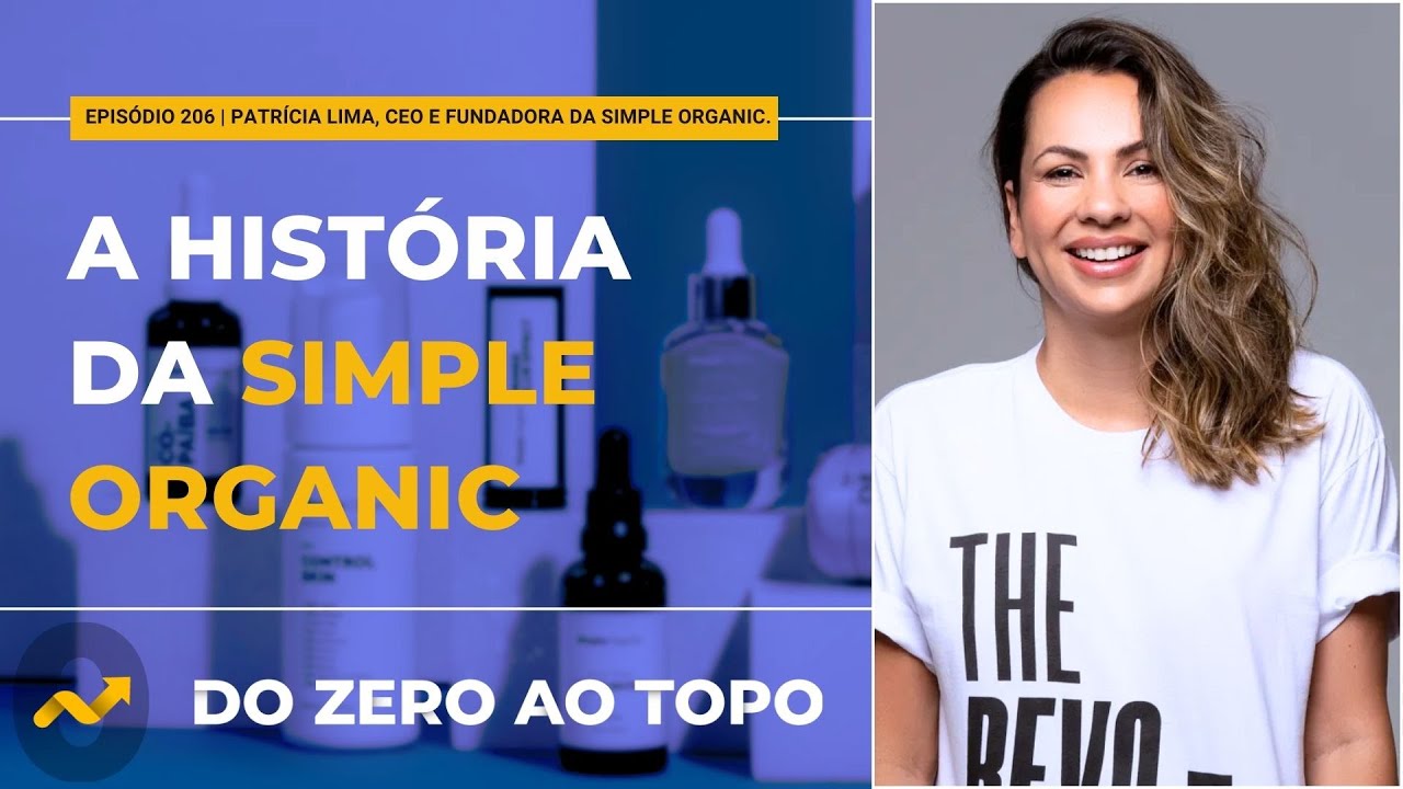 Simple Organic: a marca brasileira que transformou o mercado de “beleza limpa”