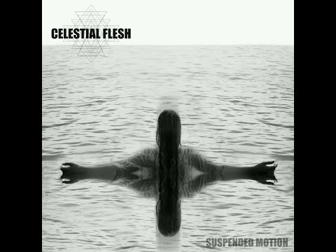 Celestial Flesh - Dictating (Voices In The Ocean)
