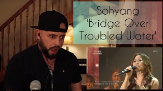 😲 PIPES!!!!!!! | SOHYANG - BRIDGE OVER TROUBLED WATER (REACTION)