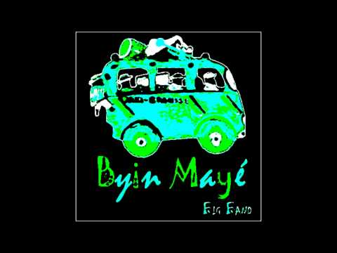 Fanfare Byin mayé - Caloubadia (reprise Alain Peters)