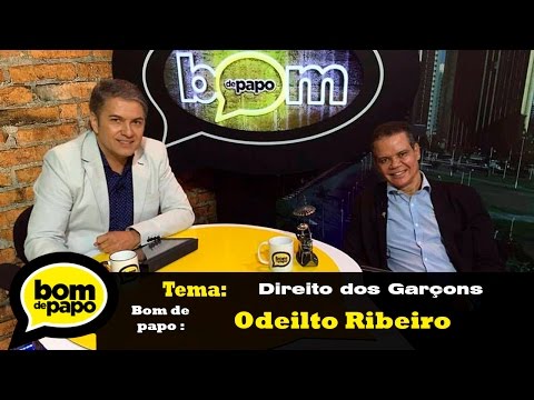 Programa Bom de Papo 31/05/2016 - DIREITO DOS 10% Odeilto Ribeiro