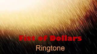 FIST OF DOLLARS  Ringtone