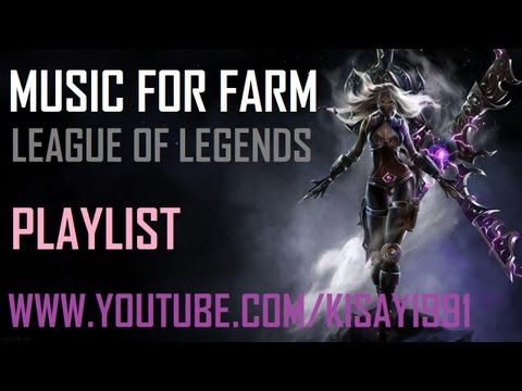 MUSIC FOR FARM | LEAGUE OF LEGENDS | PLAYLIST