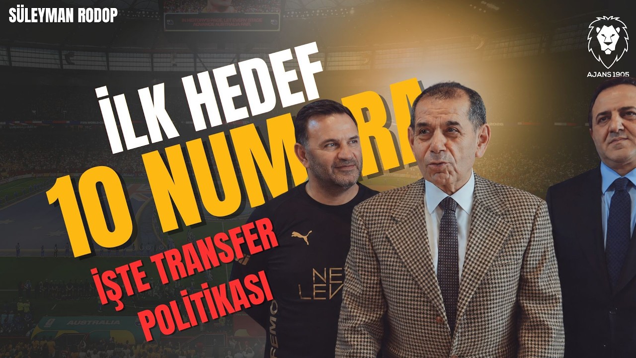 Galatasaray'da İlk Hedef "10" NUMARA! | İŞTE GALATASARAY TRANSFER POLİTİKASI | Teklifler, Gelişmeler