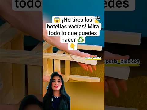 😱 ¡No tires las botellas vacías! Mira todo lo que puedes hacer #paris_black24
