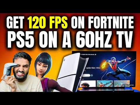 How to Get 120 FPS on Fortnite PS5 on a 60hz TV [2025 UPDATED]