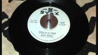 Down to my House   Rufus Thomas