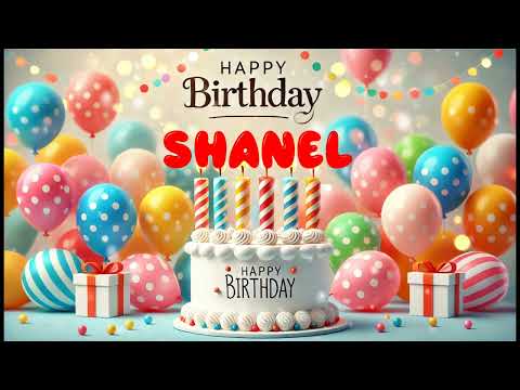 Happy Birthday SHANEL   Happy Birthday Song   Birthday Wishes   Birthday Party