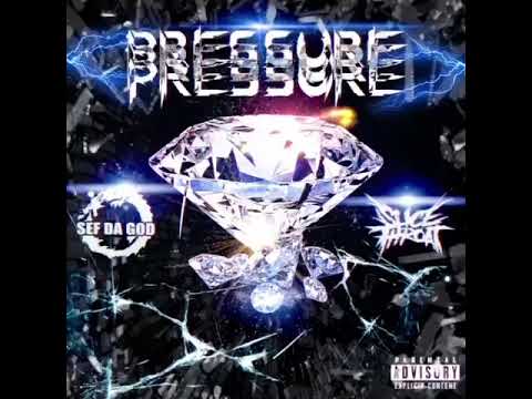 Sef Da God x Slicethroat - Pressure