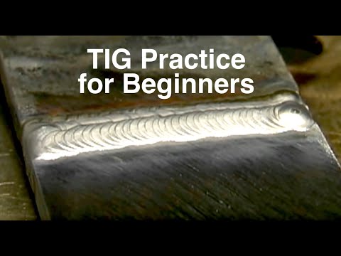 TIG Welding Practice for Beginners