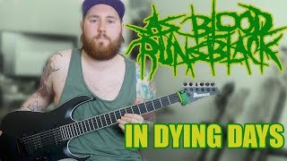 As Blood Runs Black Guitar Playthrough | Jamie Oldfield | Guitar Cover In Dying Days