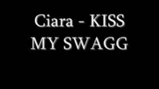CIARA KISS MY SWAG