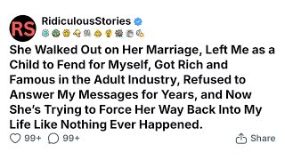 My mother cheated, left me and our family to work in the adult industry and now wants to come back.