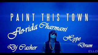Charmani ft. Flo-rida - Paint This Town (Party Dance Remix Dj Casher)