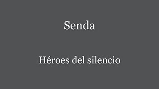 Senda Héroes del silencio (Letra)