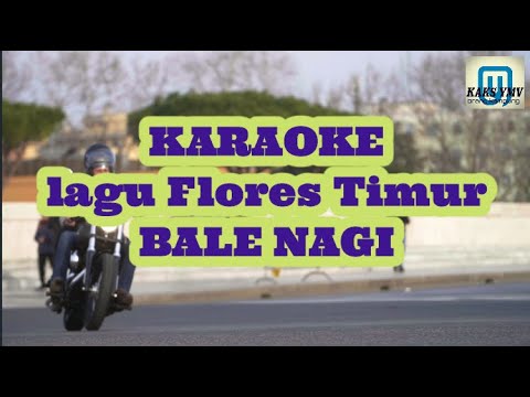 KARAOKE LAGU BALE NAGI - Flores Timur