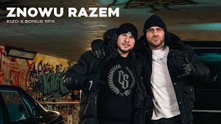 Kizo x Bonus RPK - ZNOWU RAZEM 