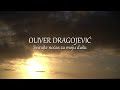 Oliver Dragojević - Svirajte noćas za moju dušu (Official lyric video)