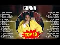 Top Hits Gunna 2023 Best Gunna Playlist 2023