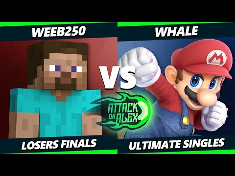 Attack on Alex 46 LOSERS FINALS - Weeb250 (Steve) Vs. Whale (Mario) Smash Ultimate - SSBU