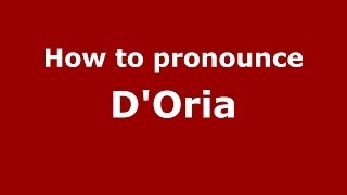 How to pronounce D’oria