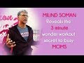 MILIND SOMAN - REVEALS THE 3 MINS WONDER WORKOUT SECRET TO BUSY MOMS | Million Moms
