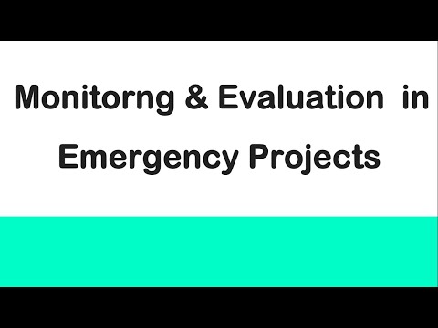 How to monitor and Evaluate  Emergency projects