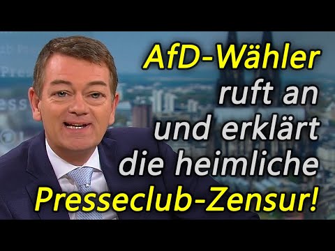 AfD-Wähler ruft an und erklärt die heimliche Presseclub-Ze*sur