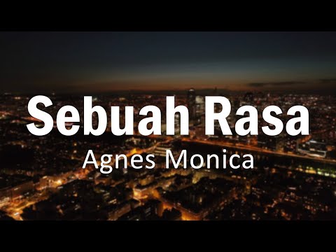 Sebuah Rasa | Official Lirik Video | Agnes Monica