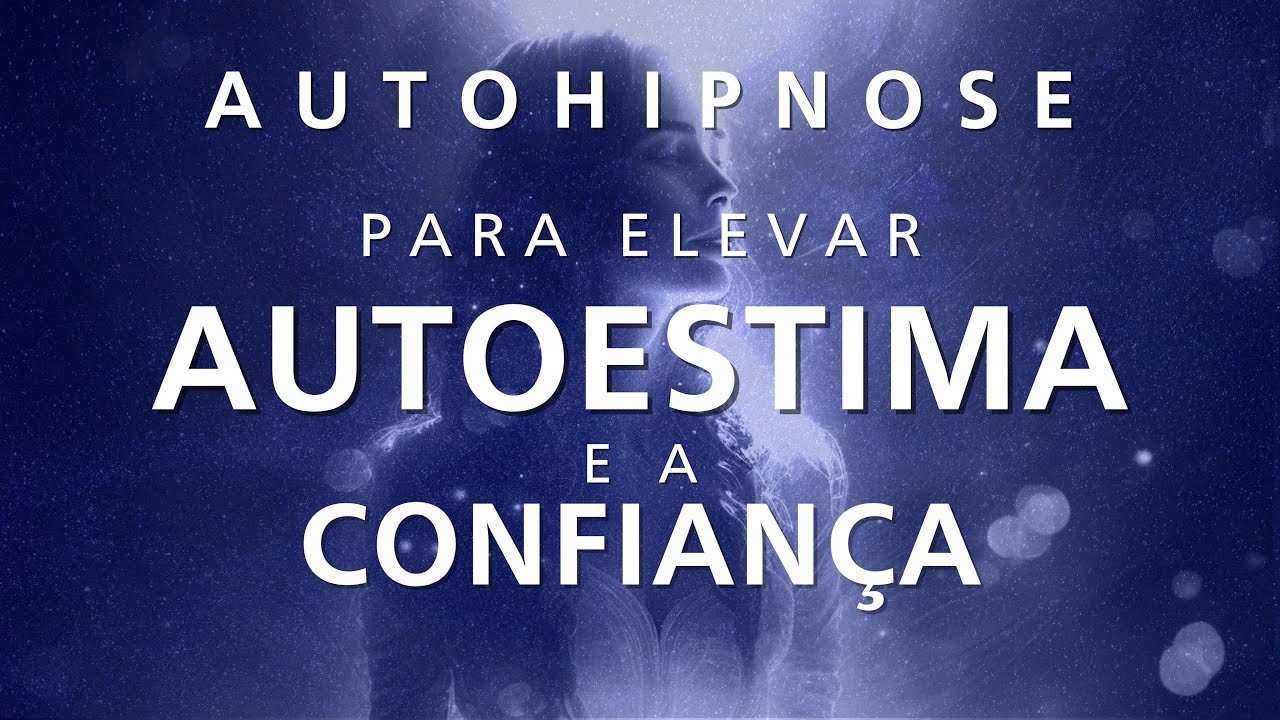 Hipnose para Dormir - ELEVAR A AUTOESTIMA E CONFIANÇA (Sono Profundo, relaxamento completo)