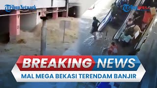 BREAKING NEWS: Banjir Bandang Bekasi, Mal Mega Diterjang Arus, Pengunjung Berebut Selamatkan Diri