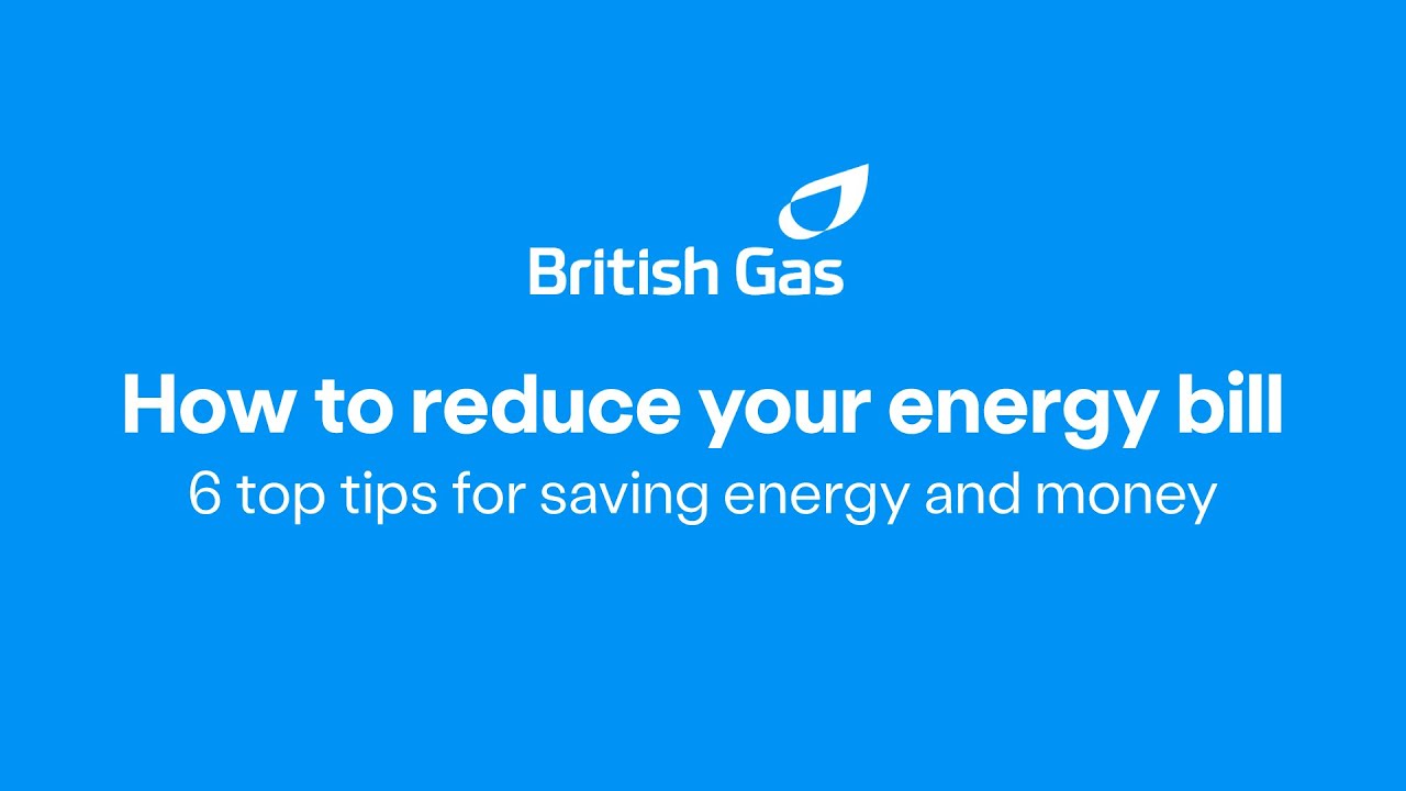 How to reduce your energy bill: Six quick wins to save energy and money