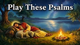 Play THESE Psalms All Night And See What God Does
