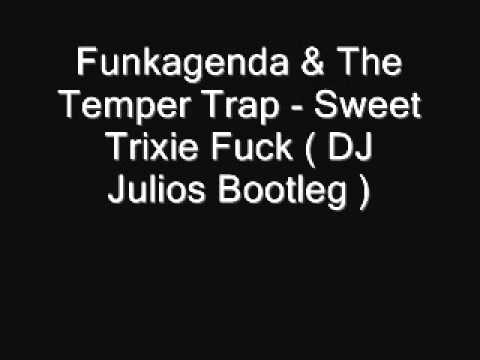 Funkagenda & The Temper Trap - Sweet Trixie Fuck ( DJ Julios ).wmv